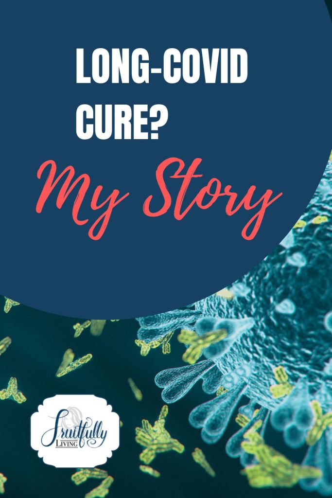 Long Covid Cure My Story Fruitfully Living long-covid-cure-my-story-fruitfully-living